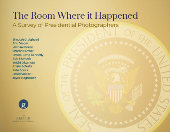 In The Room Where it Happened | A Survey of Presidential Photographers