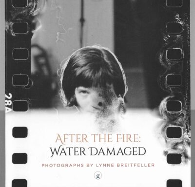 Lynne Breitfeller | After the Fire: Water Damaged